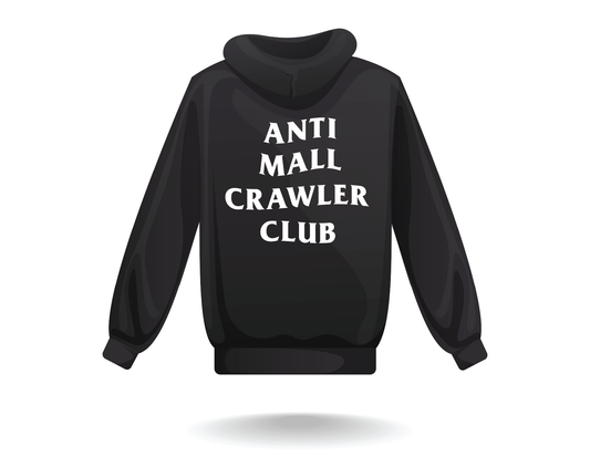 "Anti Mall Crawler Club" Hoodie