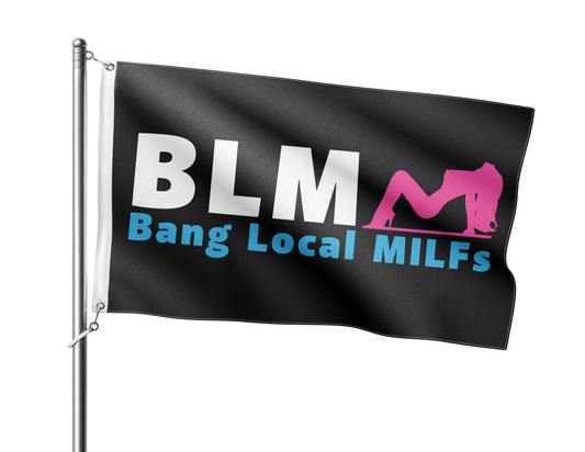 "Bang Local MILFs" Full-Sized Flag