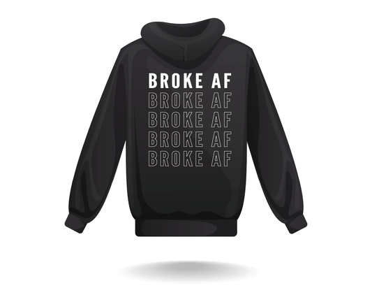 "Broke AF" Hoodie