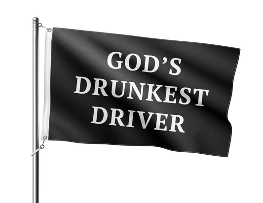"God's Drunkest Driver" Full-Sized Flag