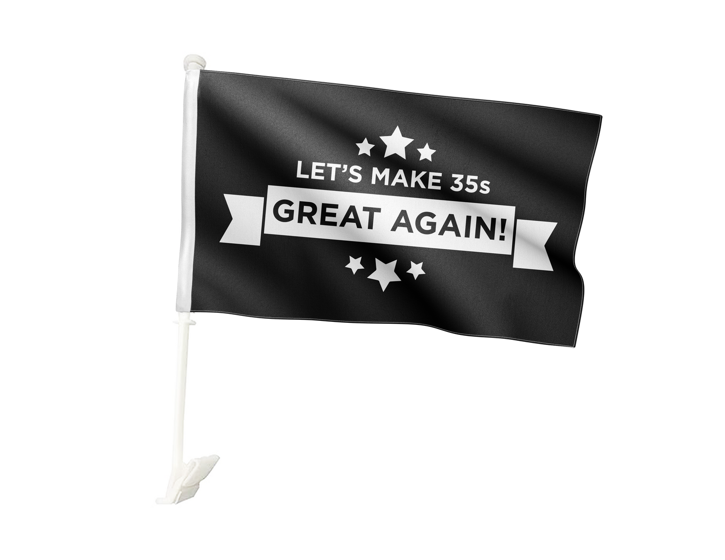 "Make 35s Great Again" Lil' Flag