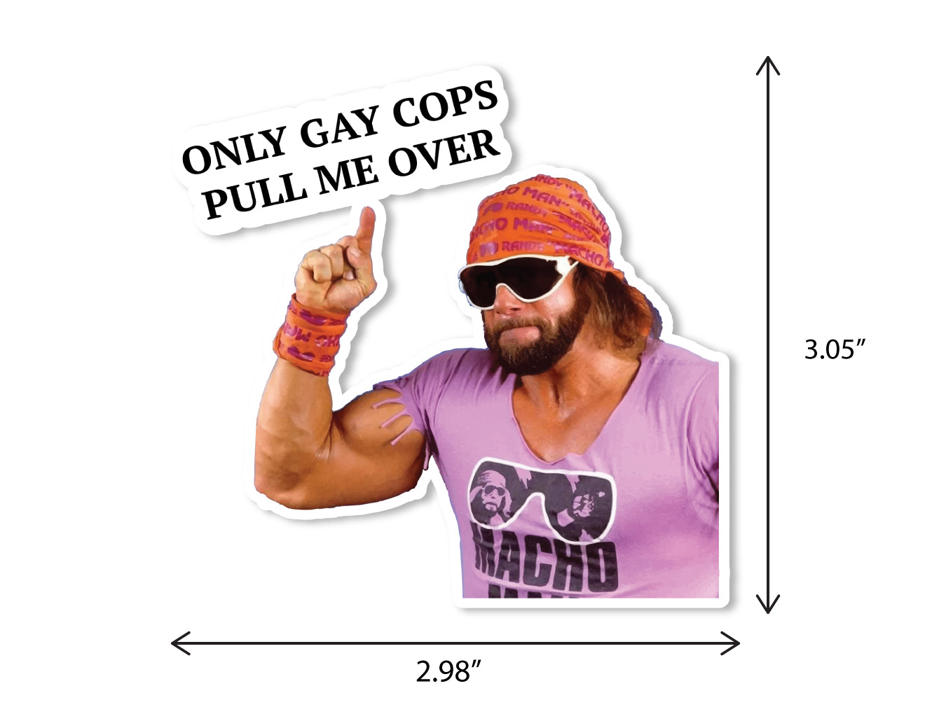 "Only Gay Cops Pull Me Over" Sticker