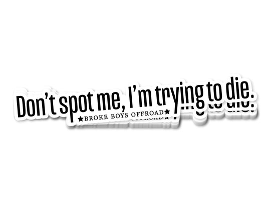 "Don't Spot Me" Sticker