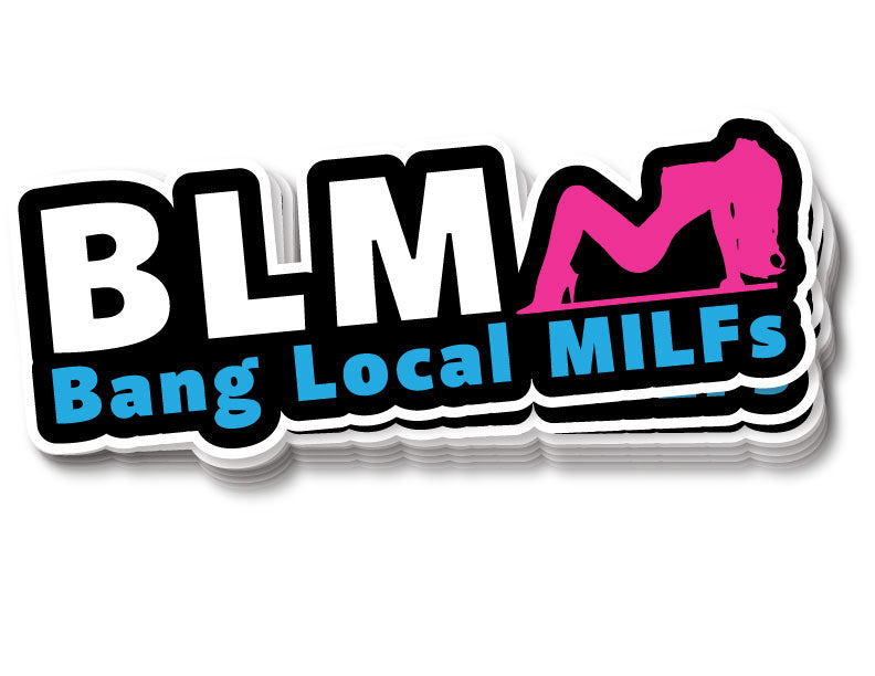 "Bang Local MILFs" Sticker