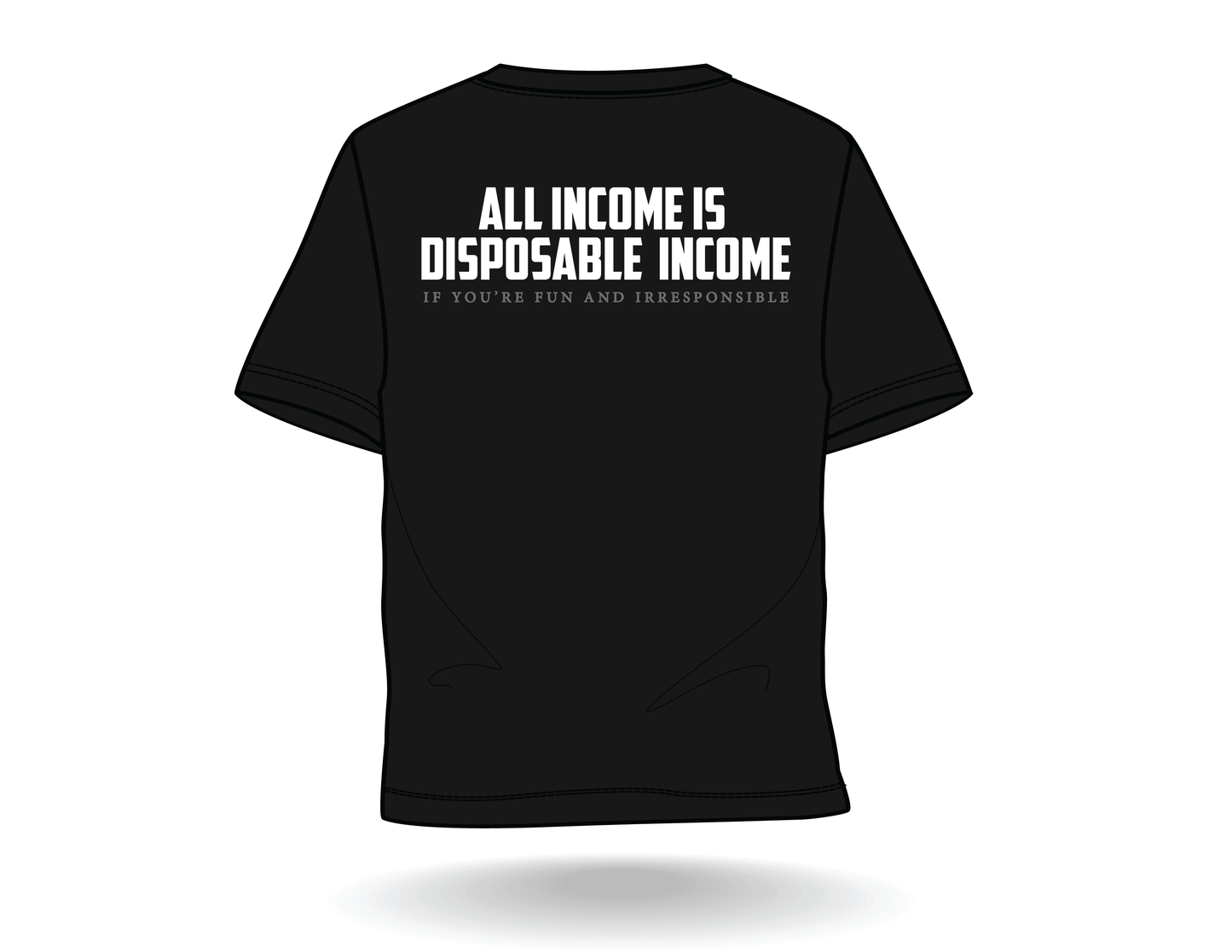 "Disposable Income" Tee