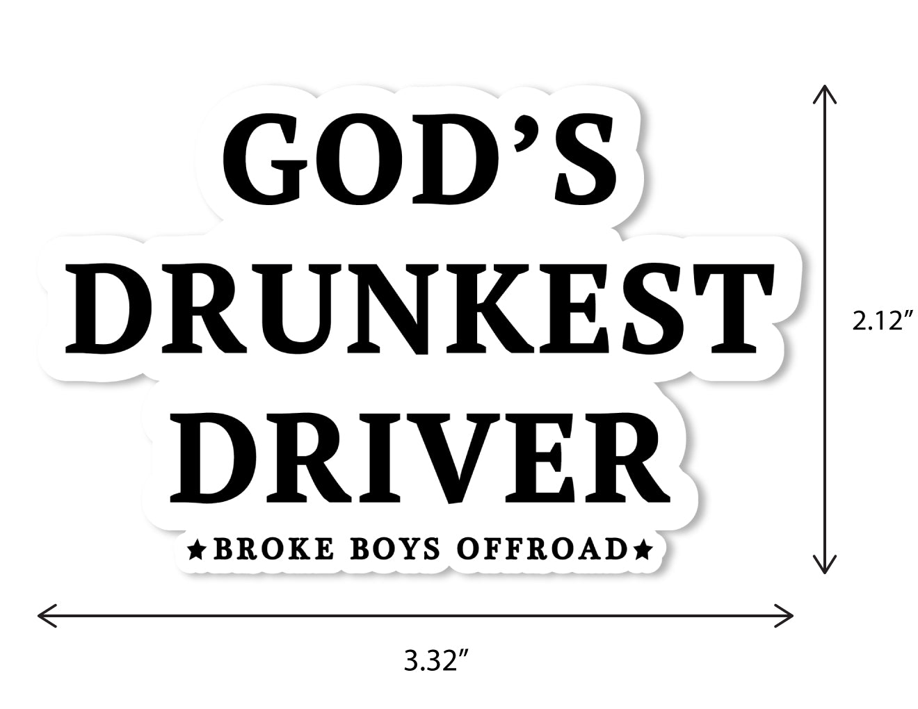 "God's Drunkest Driver" Sticker