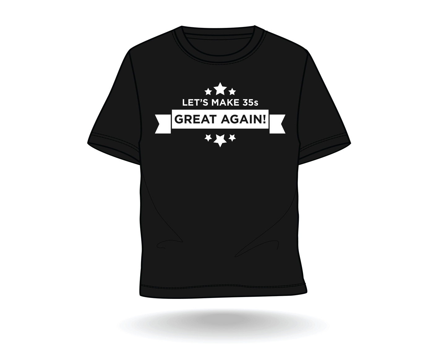 "Make 35s Great Again" Tee