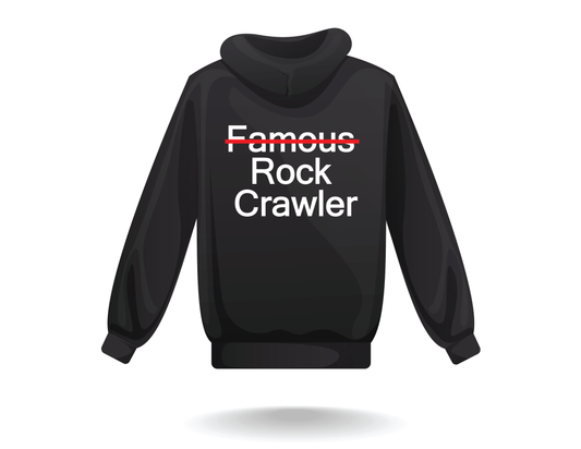 "Not so Famous Rock Crawler" Hoodie