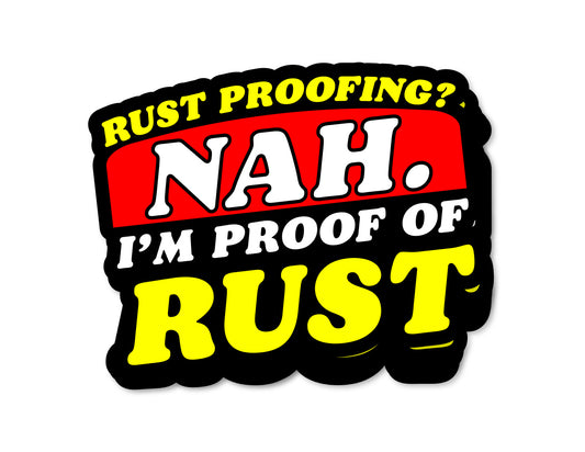 "Proof of Rust" Sticker
