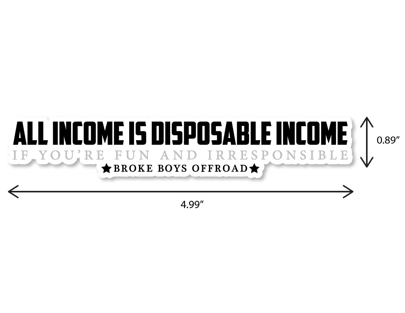 "All Income is Disposable" Sticker