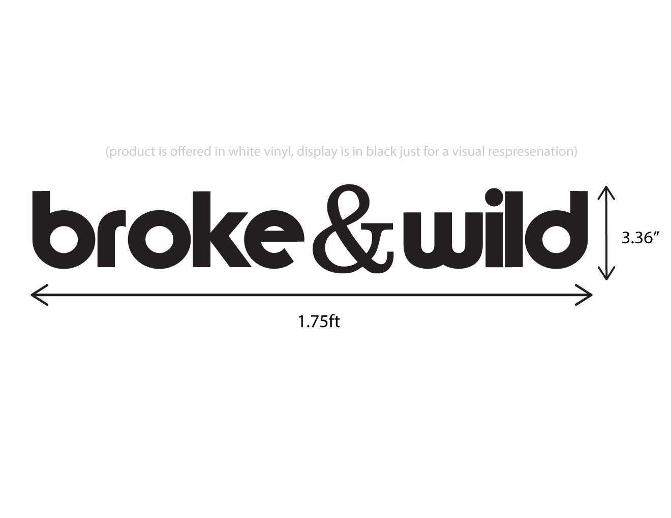 "Broke & Wild" Windshield Banner (1.75ft)