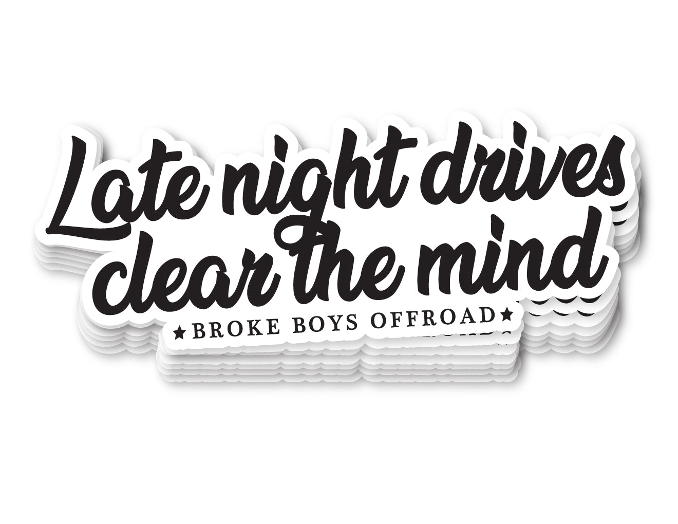 "Late Night Drives Clear the Mind" Sticker