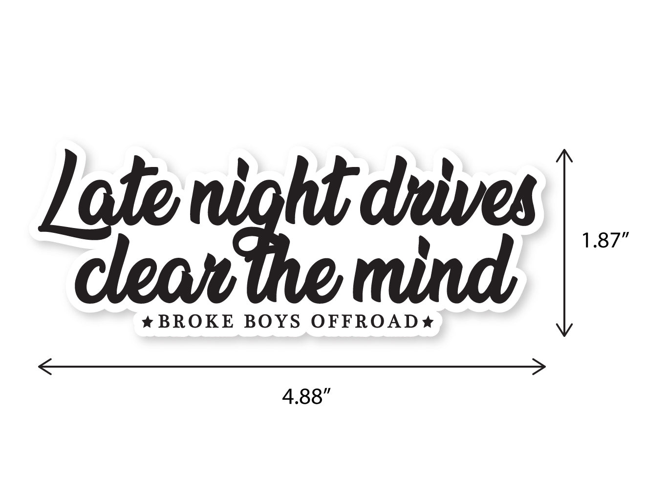 "Late Night Drives Clear the Mind" Sticker